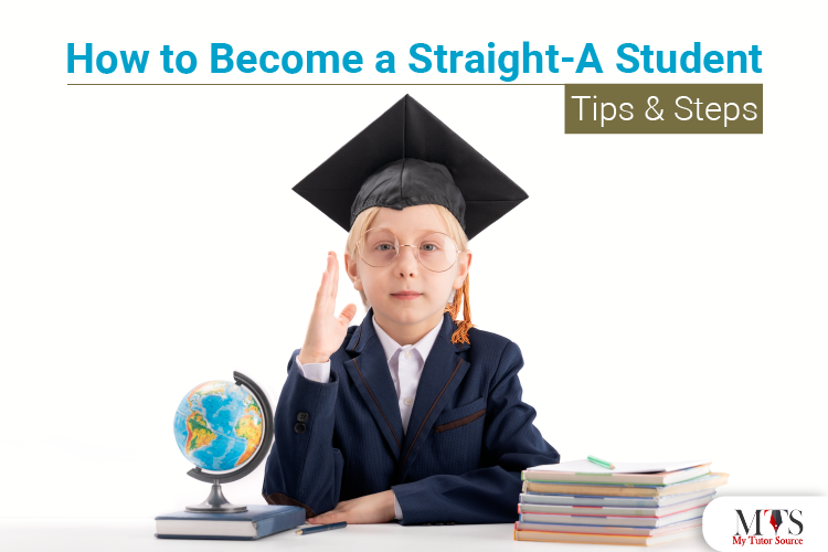 How to Become a Straight-A Student: Tips & Steps